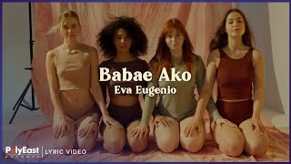 Eva Eugenio - Babae Ako (Lyric Video)