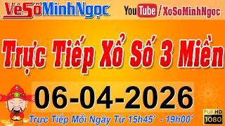 Xổ Số Minh Ngọc, Trực Tiếp Xổ Số Ngày 06/04/2026: KQXS Miền Nam XSMN, Miền Trung XSMT, Miền Bắc XSMB