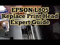 Epson L805 Replace Printer Head / Epson L805 Replace Printhead / Epson L805 Declogging / Epson L805