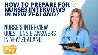 How to prepare for Nurse's Interviews in New zealand?Nurse's Interview Questions & Answers|Saavumilu