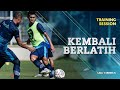 KEMBALI LATIHAN UNTUK 2 LAGA SISA ⚽⚽ | Training Session - 22/03/22