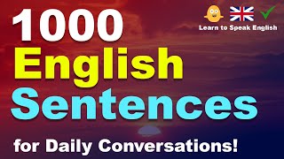 Learn to Speak English: 1000 English Sentences for Daily Conversations!