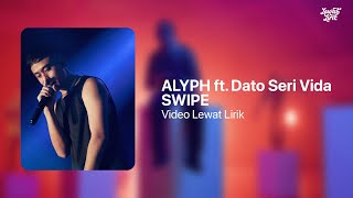 ALYPH SWIPE ft Dato Seri Vida With Lyrics
