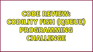 Code Review: Codility Fish (queue) programming challenge