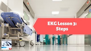 Medical School - EKG Lesson 3: Steps to Read an EKG and Atrial Enlargement