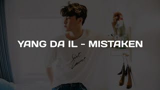 Yang Da Il - Mistaken [Easy Lyrics]