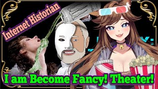 [Become Fancy!] Internet Historian Fancy Theater Reaction!