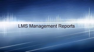 LMS Management Reports