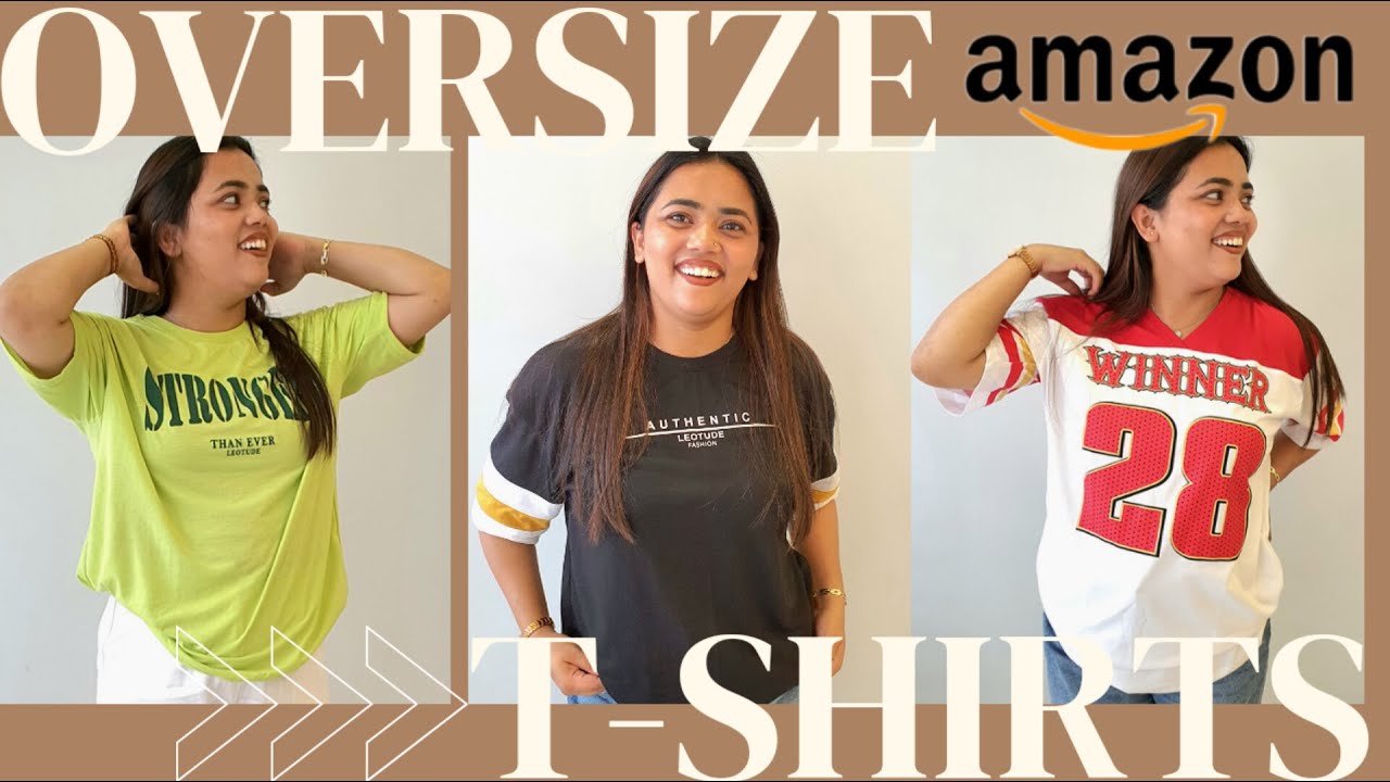 Amazon Oversize T- Shirt Haul | Summer T-shirt | Under 500 T-shirts ...