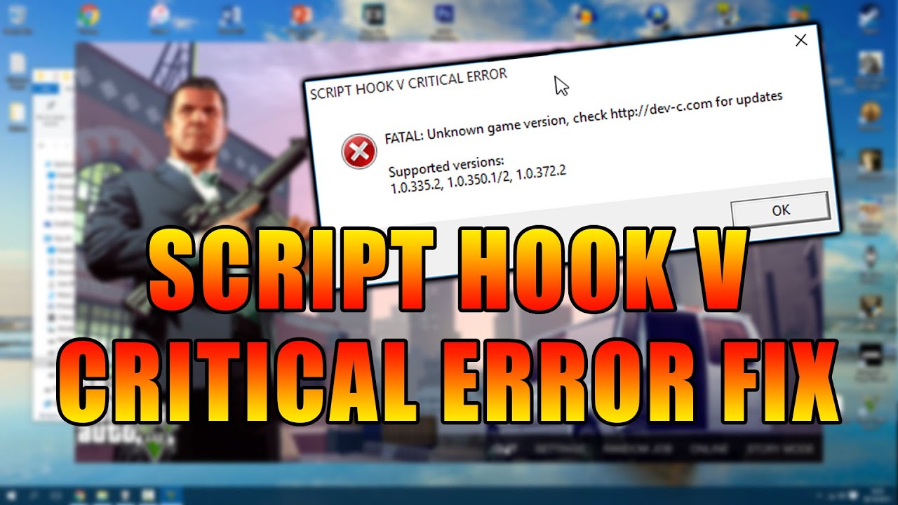 Script Hook v. Скрипт хук 5. GTA 5 script Hook critical Error Fatal. Критическая ошибка ГТА 5, Неизвестная версия игры. Script hook critical error