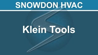 Klein Tools Distributor In Canada | Snowdon HVAC