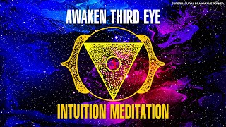 Awaken Third Eye, Psychic Ability & Intuition ! Third Eye Opening Meditation Music, Visualize Chakra