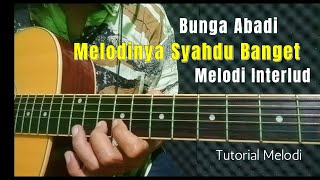 Tutorial Melodi Interlud [ BUNGA ABADI ] Rio Clappy / Melodinya Syahdu Banget