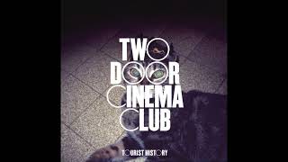 Two Door Cinema Club - What You Know 한글 가사