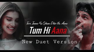 Tum Hi Aana Duet Version Lyrics  | Marjaavaan | Jubin N , Dhvani B | Riteish D, Sidharth M, Tara S