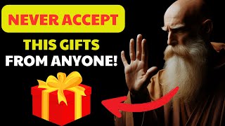 NEVER Accept These 8 GIFTS From Anyone: The SECRET to Becoming RICH | BUDDHIST TEACHINGS