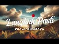 Prasapa Warada - Langkah Pasti (Official Lyric Video)