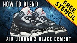 HOW TO BLEND -  Sneaker Art: Air Jordan 3 Black Cement w/ FREE Stencil