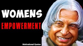 Women empowerment quotes | International women's day | Dr.APJ Abdul Kalam motivational quotes