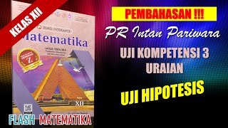 UK 3 (URAIAN) UJI HIPOTESIS PR INTAN PARIWARA