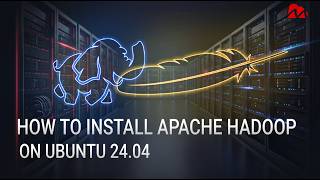 How to install Apache Hadoop on Ubuntu 24.04