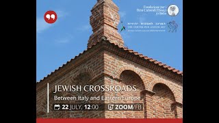 "Jewish Crossroads: Between Italy and Eastern Europe" (edited by Vladimir Levin and Andrea Morpurgo)