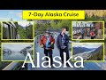 Complete 7 Day Alaska Cruise Experience and Highlights - Princess Cruise