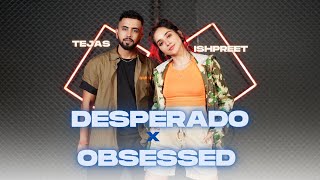 Chura Liya ( Desperado ) x Obsessed | Tejas & Ishpreet | Dance Video | Dancefit Live