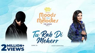 Tu Rab Di Meherr (Studio Version) | Moods With Melodies The Album Vol 1 | Himesh | Rupali Jagga|
