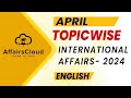 April 2024 - International Affairs | English | AffairsCloud