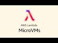 Introducing AWS Lambda MicroVMs | Amazon Web Services