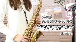 YESTERDAY-Beatles sax cover. [이수연]