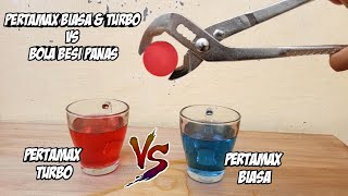 Eksperimen Pertamax Biasa dan Turbo VS Bola Besi Panas