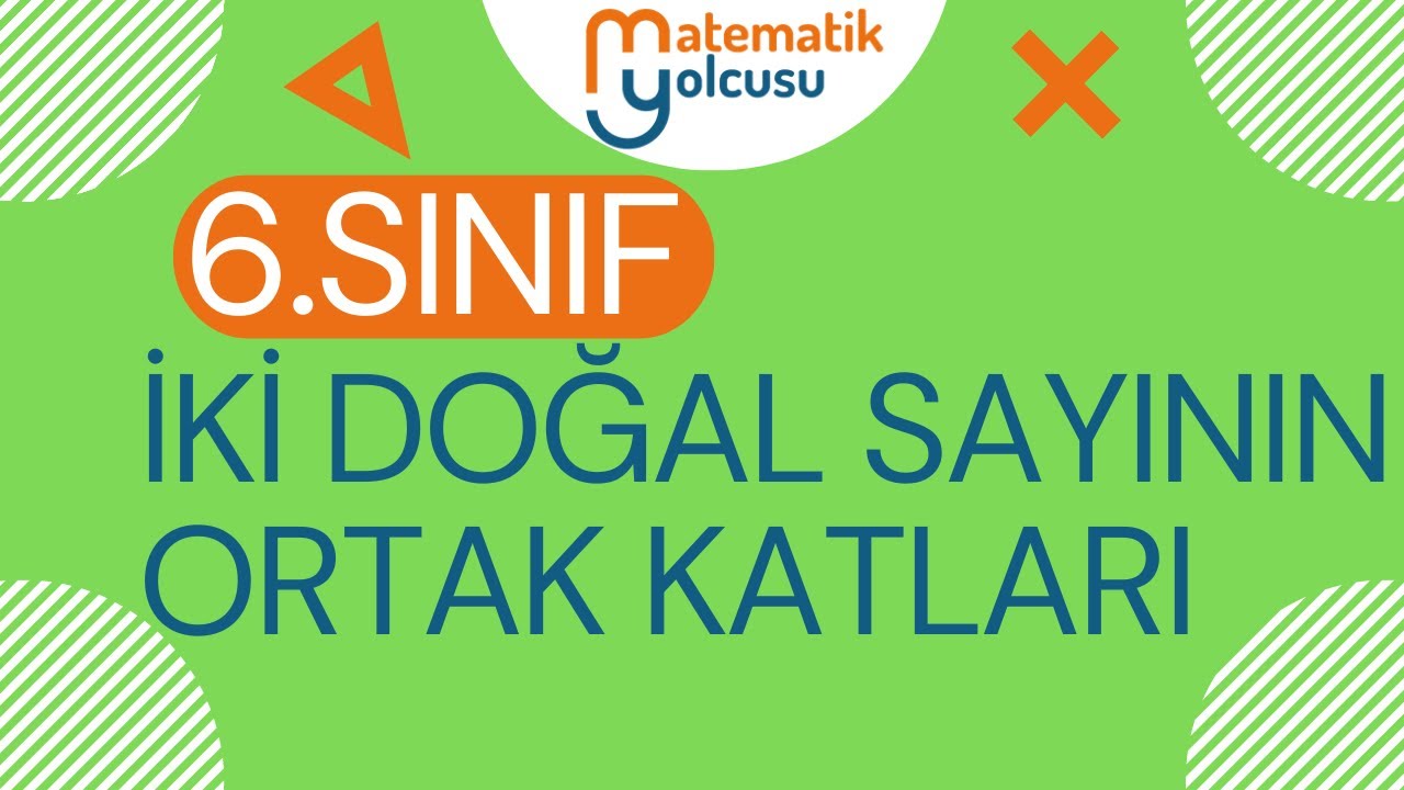 6. SINIF İKİ DOĞAL SAYININ ORTAK KATLARI - YouTube