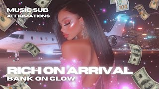 Rich On Arrival - Bank On GLOW | Manifestation Music 🎶💸 Powerful Money \u0026 Wealth Subliminal