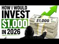HOW I WOULD INVEST $1,000 IN 2026 (STEP-BY-STEP BEGINNER GUIDE)