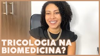 NOVA ATUAÇÃO DA BIOMEDICINA ESTETICA: TRICOLOGIA ESTETICA