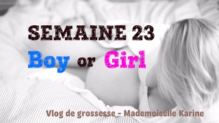 #055 VLOG de grossesse semaine 23 fille ou garçon / yoga prénatal [Mademoiselle Karine]