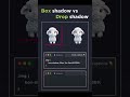 Box shadow vs Drop shadow #css #coding #csscoding