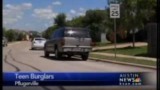 KXAN-Teen Burglars Hit Pflugerville Homes