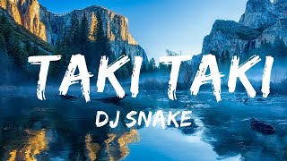 DJ Snake - Taki Taki (Lyrics) ft. Selena Gomez, Cardi B, Ozuna |25min