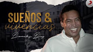 Sueños Y Vivencias, Diomedes Díaz - Letra Oficial