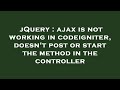 jQuery : ajax is not working in codeigniter, doesn't post or start the method in the controller