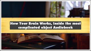 New Scientist How Your Brain Works Inside the most complicated object Audiobook