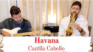 Havana - Camila Cabello - Guitar & Sax #cover
