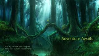 Celtic Forest Music - "Adventure Awaits" by Adrian von Ziegler