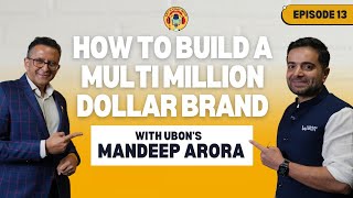 How to build a million dollar brand in India | Mandeep Arora | Let's Chat with GB | EP 13