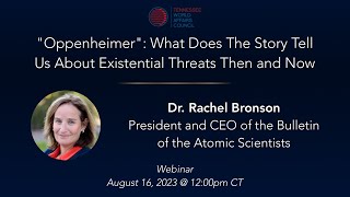 “Oppenheimer”: What Does The Story Tell Us | Dr. Rachel Bronson