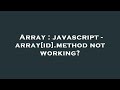 Array : javascript - array[id].method not working?