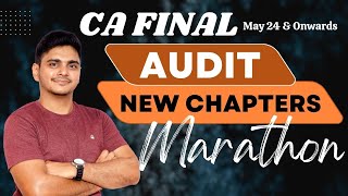 CA Final | Audit | New Chapters | Marathon | May 24 \u0026 Onwards | Abhishek Bansal #newsyllabus